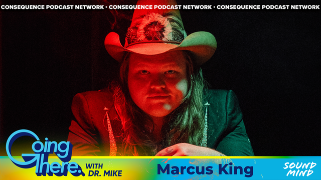 Marcus King on Over-Communicating and Advocating for Psychiatric Care: Going There Podcast