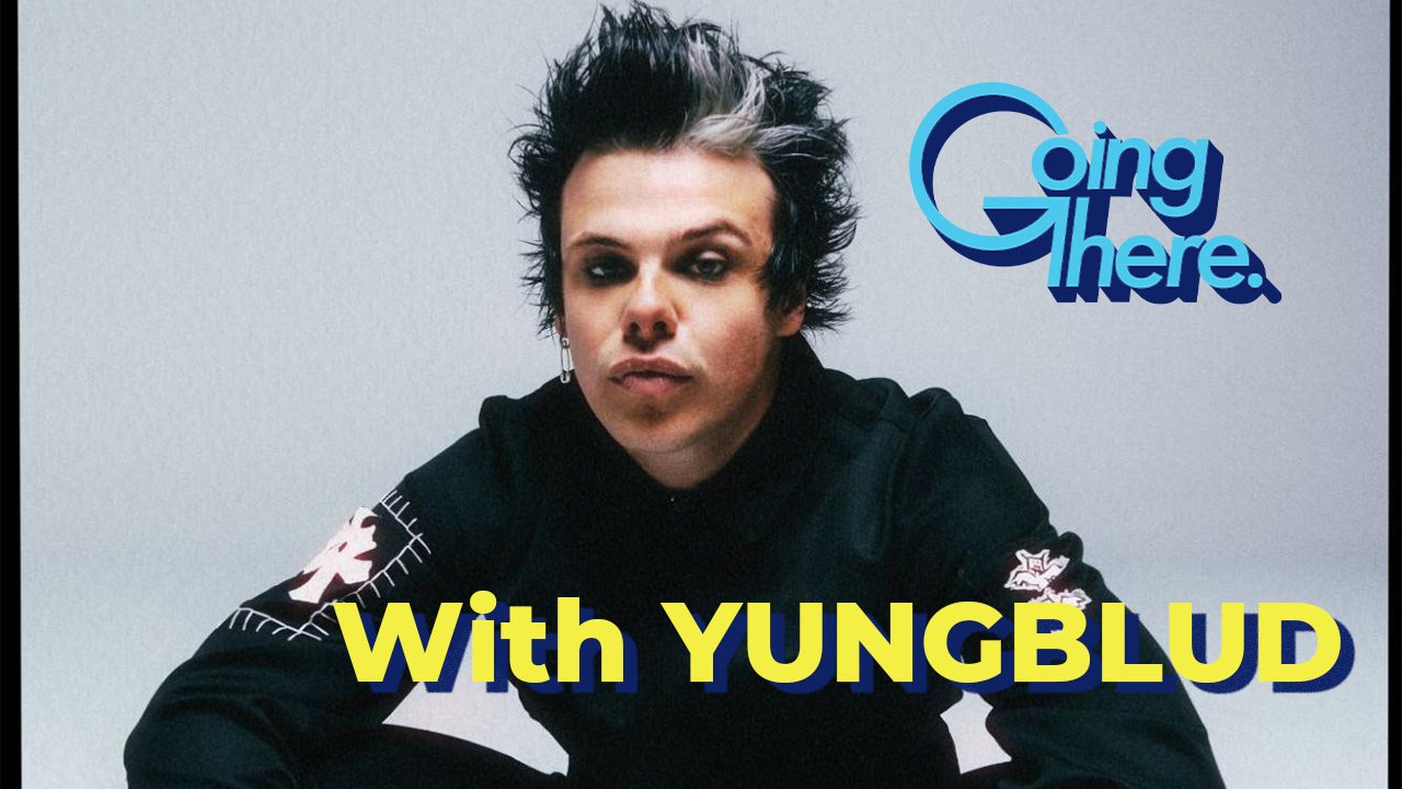 YUNGBLUD Opens Up About Depression and Finding Faith in Humanity: Going There Podcast