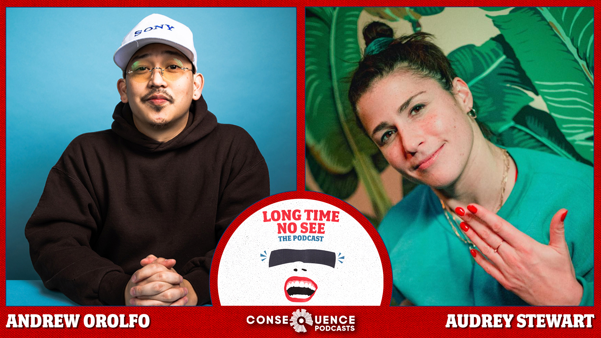 Long Time No See Podcast: Audrey Stewart & Andrew Orolfo