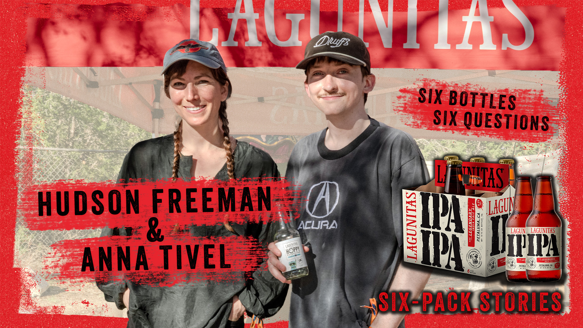 Lagunitas' Six-Pack Stories: Hudson Freeman and Anna Tivel