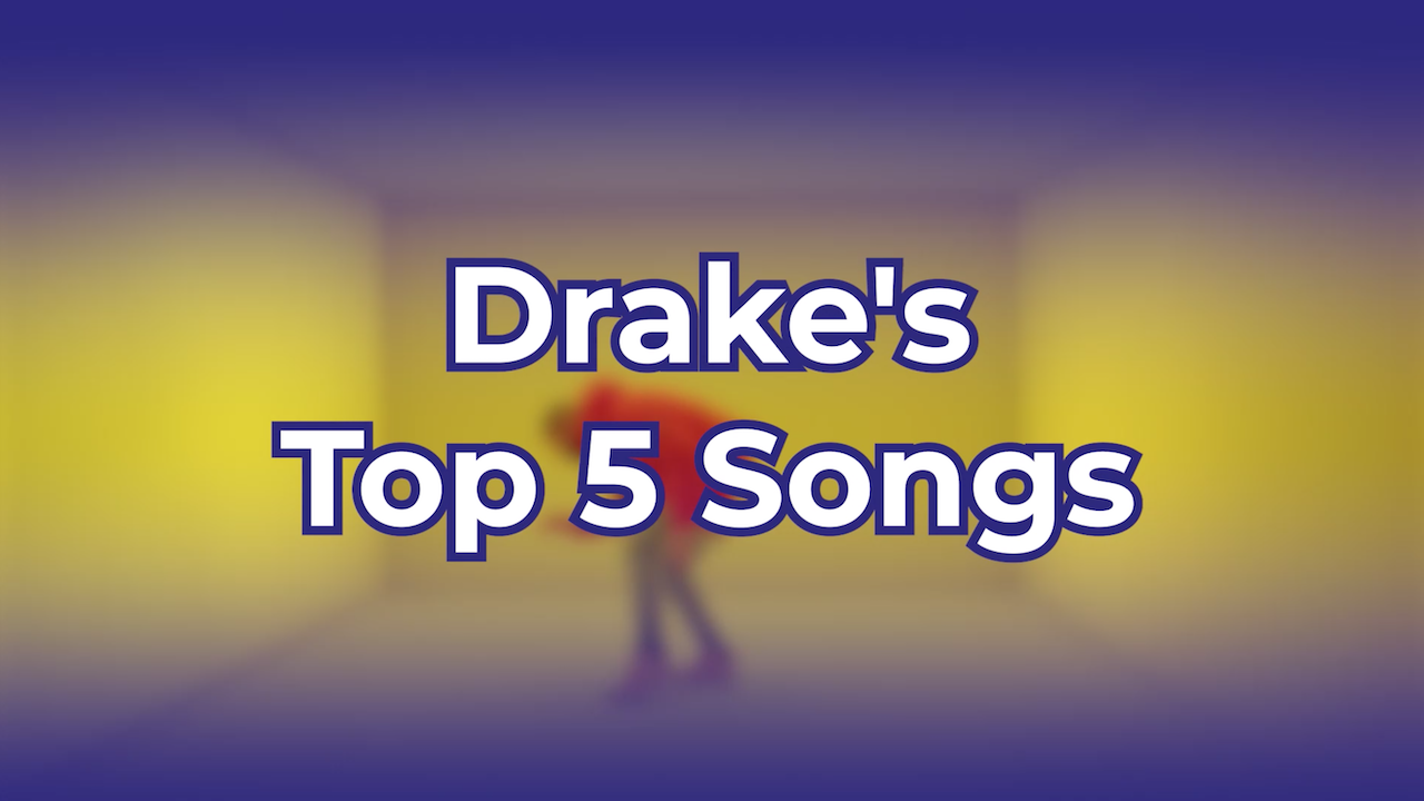 Drake's Top 5 Songs