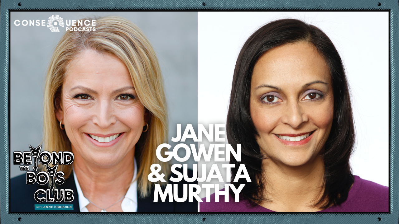Record Execs Jane Gowen & Sujata Murthy Delve Into the Music Industry: Beyond the Boys Club