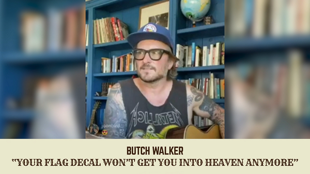 Butch Walker Performs John Prine's "Your Flag Decal Won't Get You Into Heaven Anymore"