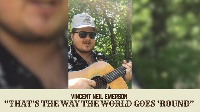Vincent Neil Emerson Performs John Prine's "That's The Way That The World Goes 'Round"
